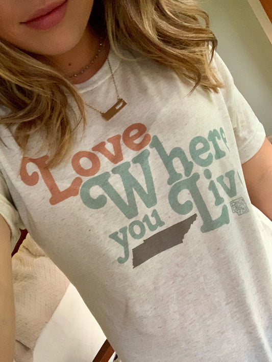 Love Where You Live Vintage Tee